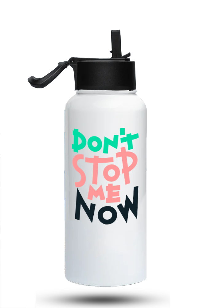 Bouteille d'eau humoristique - Don't stop me now | Komic.ca