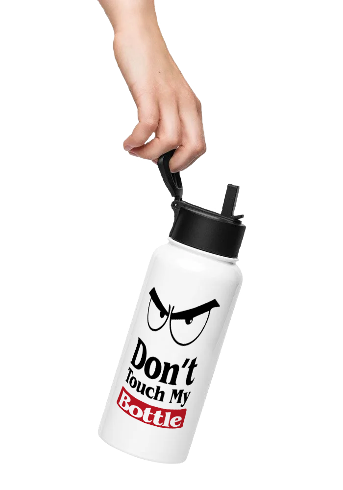 Bouteille d'eau humoristique - Don't touch my bottle | Komic.ca