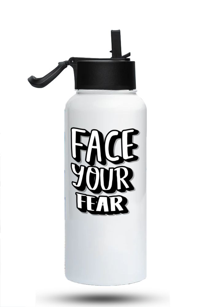 Bouteille d'eau humoristique - Face your fear | Komic.ca