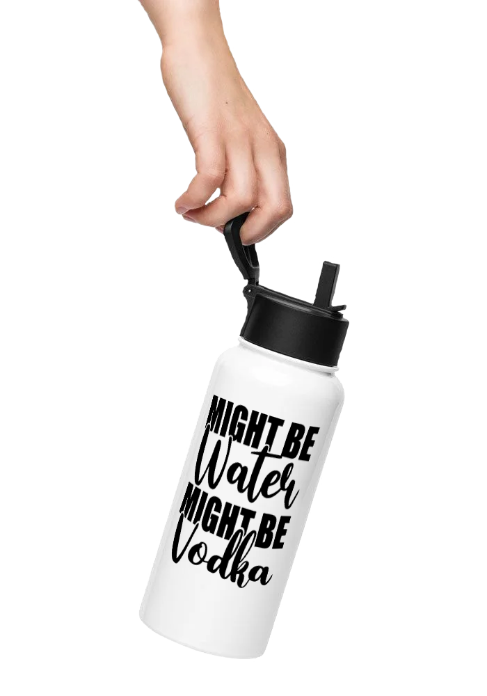Bouteille d'eau humoristique - Might be water, might be vodka | Komic.ca
