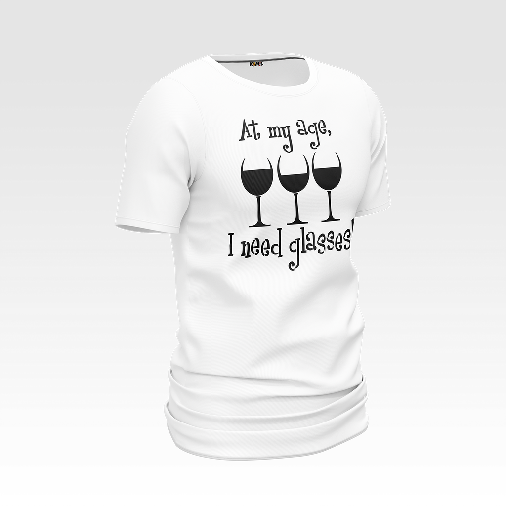 T-Shirt humoristique - At my age, i need glasses | Komic