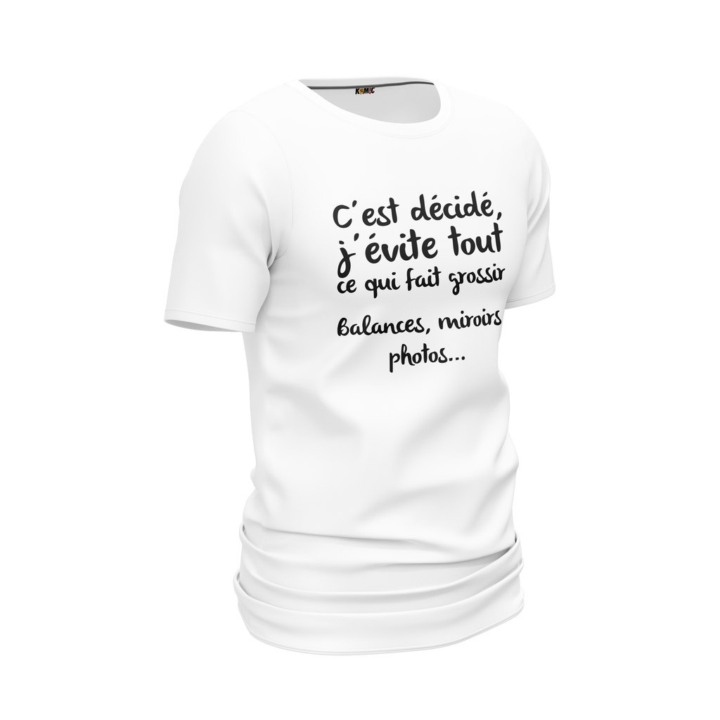 T-Shirt unisexe humoristique - C'est décidé, j'évite tout ce qui fait grossir...  | Komic