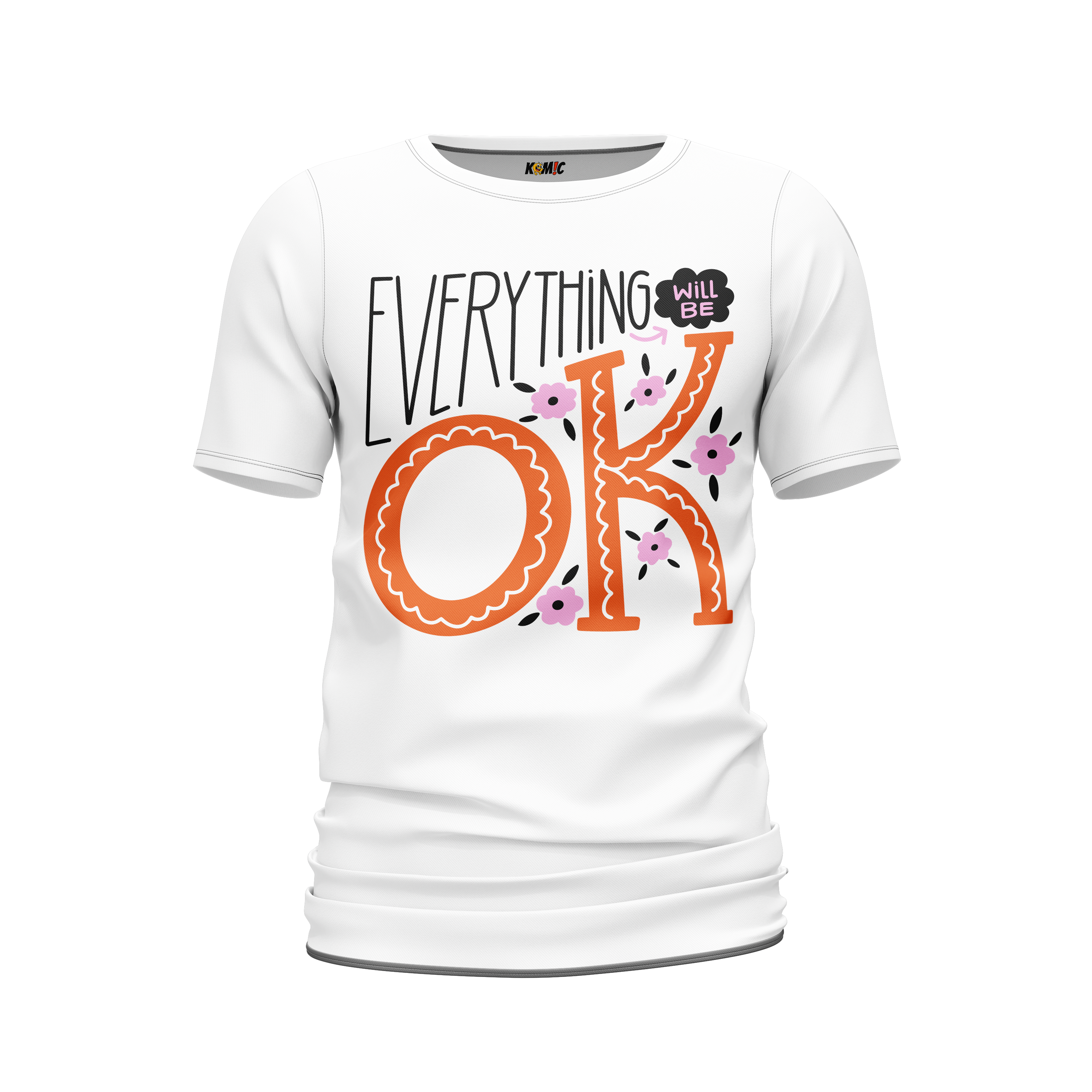 T-shirt humoristique - Everything will be ok | Komic