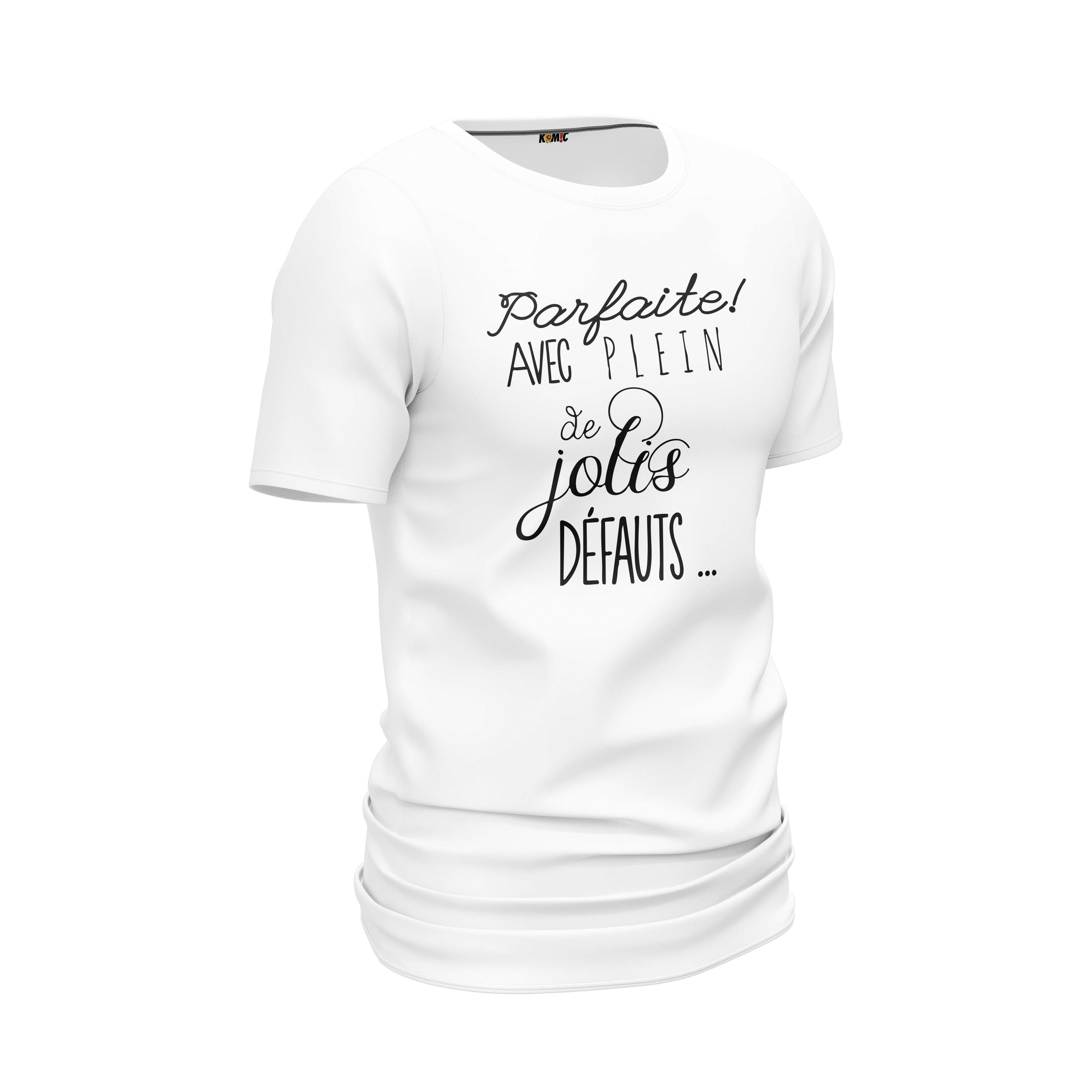 T-shirt unisexe humoristique - Parfaite avec pleins de jolis défauts | Komic