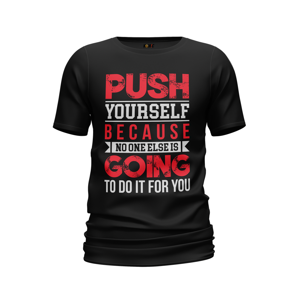 T-shirt DryBlend® humoristique - Push yourself because... | Komic