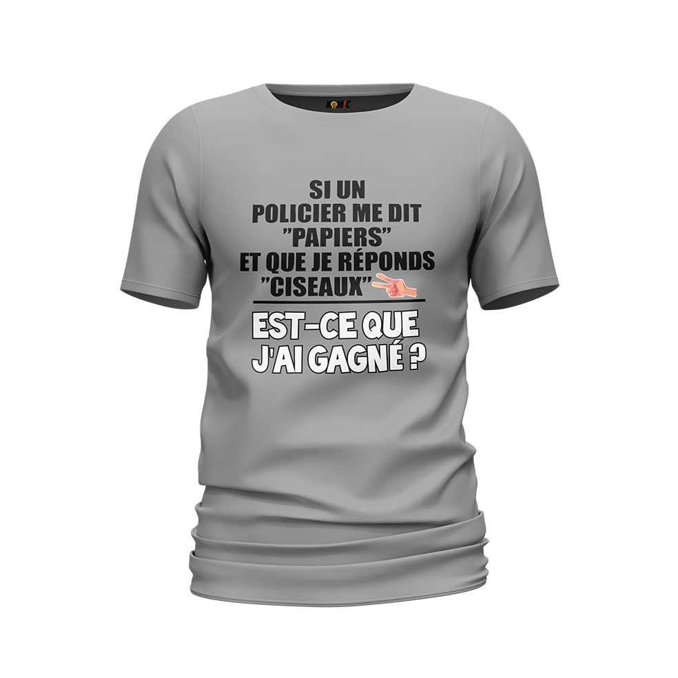 T-Shirt unisexe humoristique - Si un policier me dit PAPIER et que | Komic