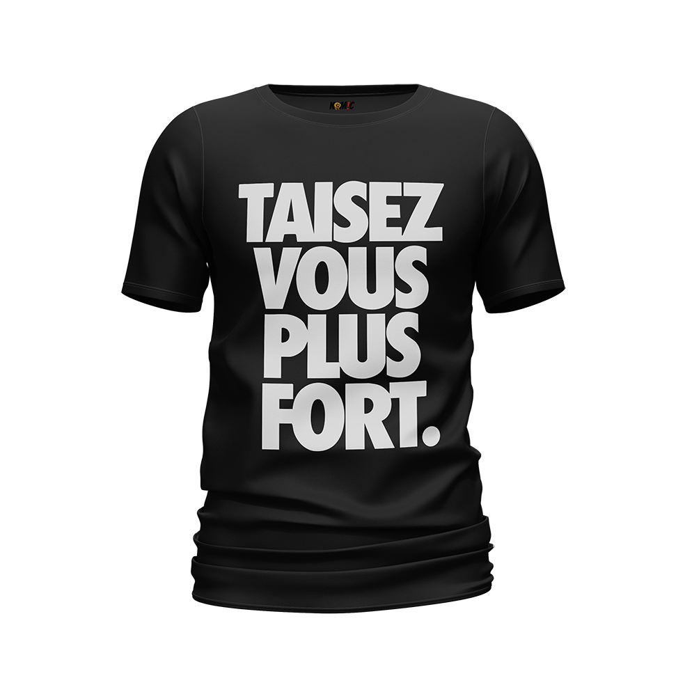T-Shirt unisexe humoristique - Taisez vous plus fort | Komic