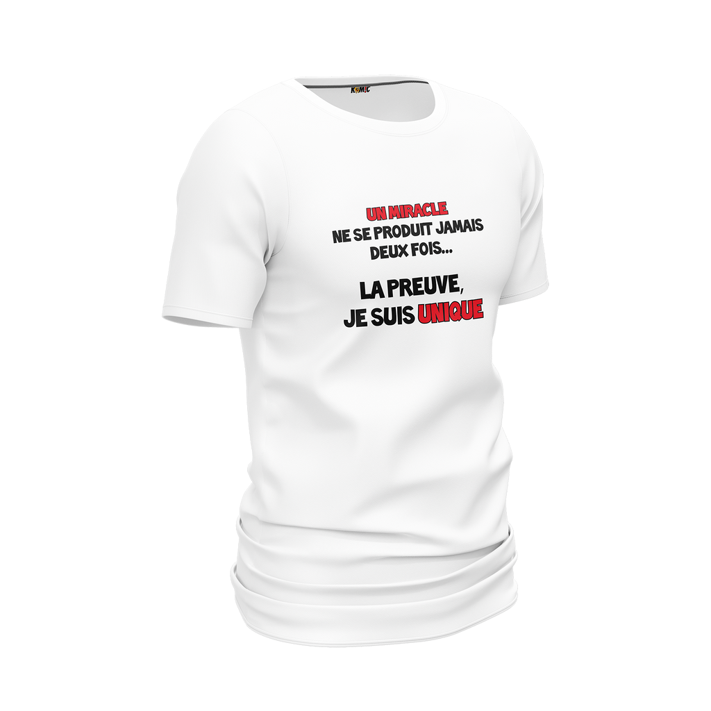 T-Shirt unisexe humoristique - Un miracle ne se produit jamais | Komic