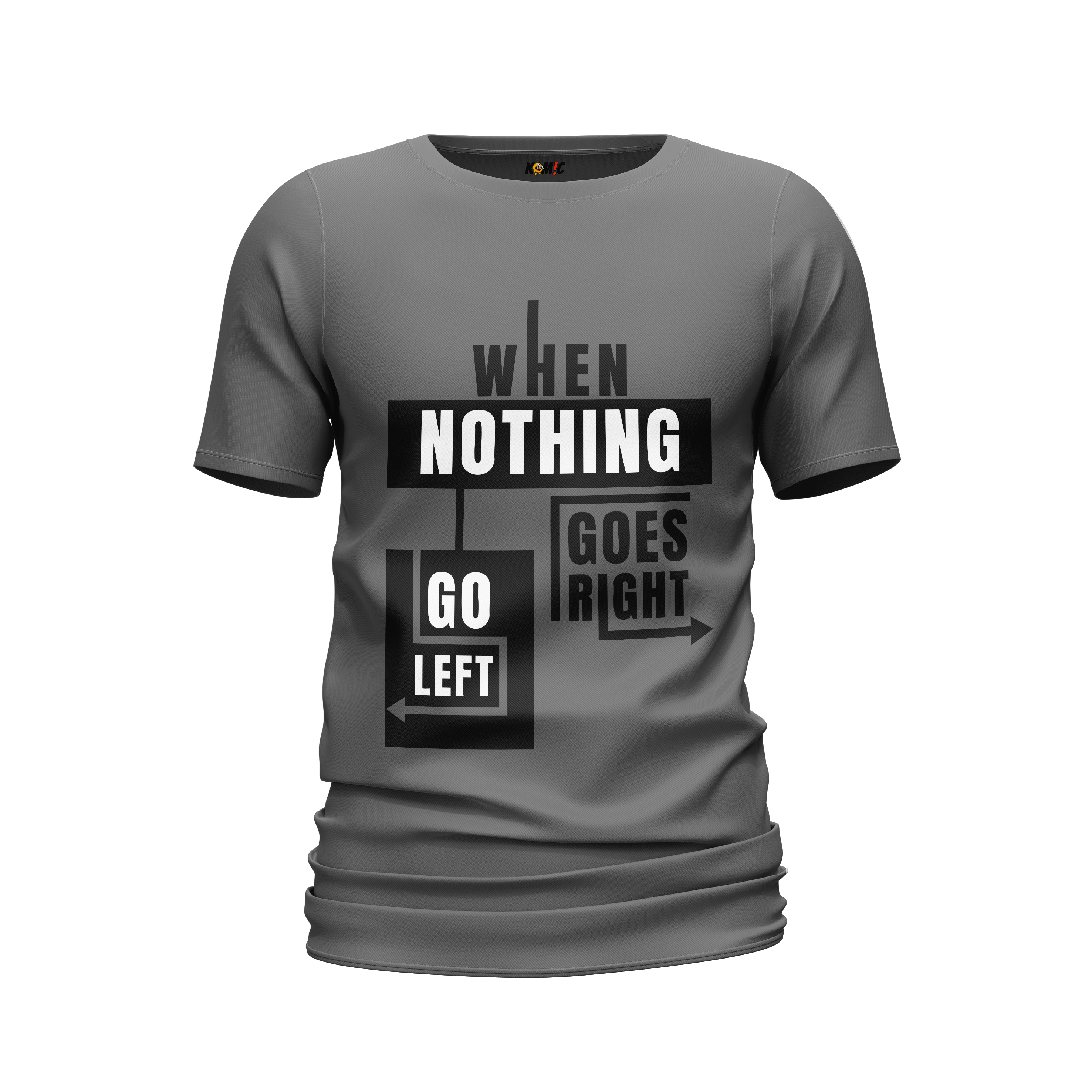 T-Shirt DryBlend humoristique - When nothing goes right... | Komic