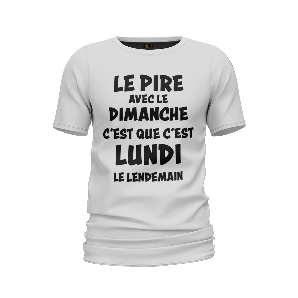 T-Shirt humoristique - Le pire avec le dimanche c'est que c'est lundi le lendemain | Komic.ca