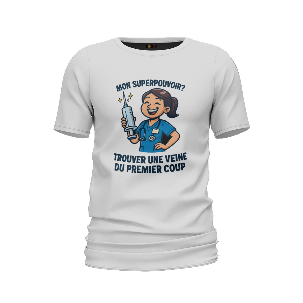 T-Shirt humour - Mon superpouvoir, trouver une veine du premier coup | Komic.ca