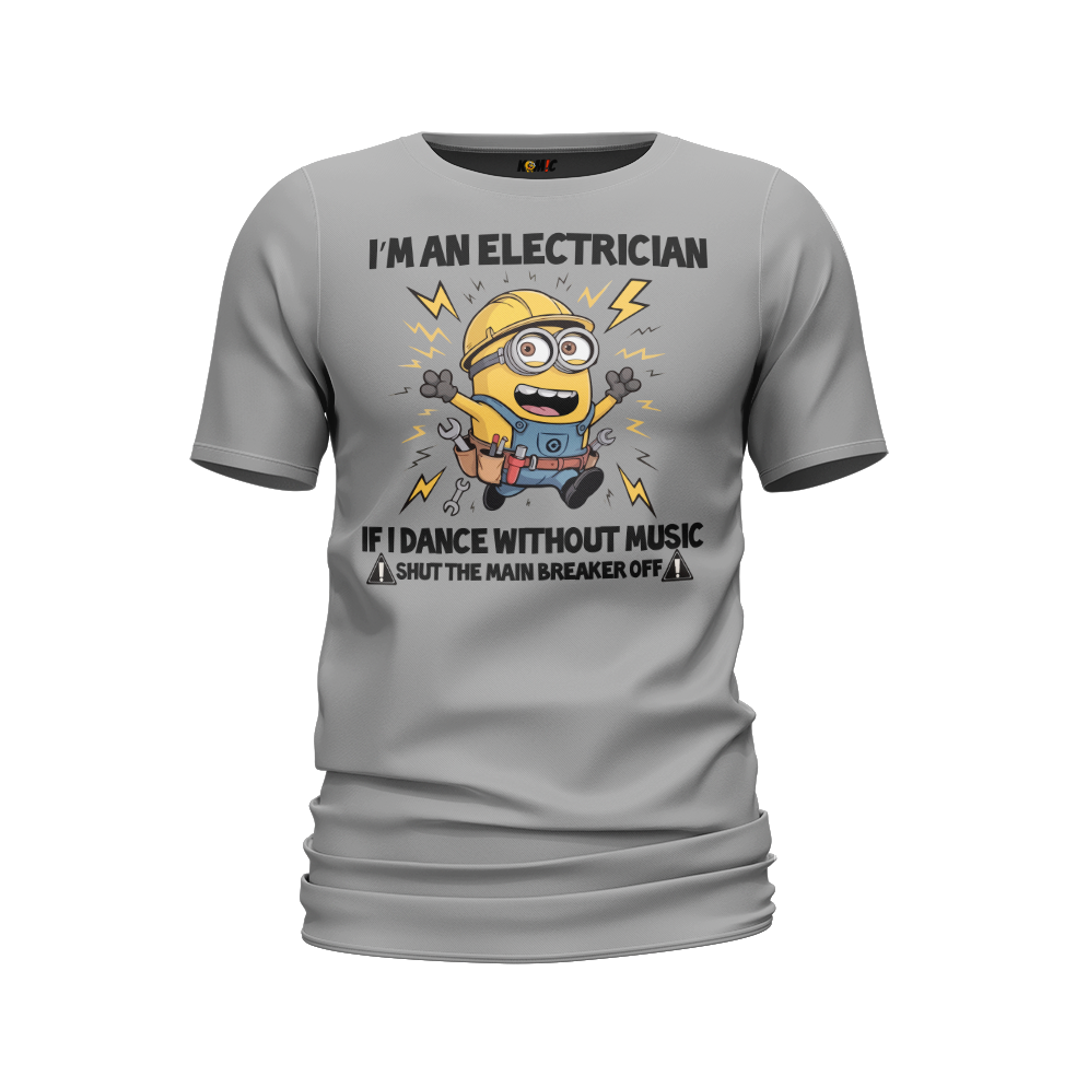 T-Shirt humoristique - I'm an electrician if i dance without music... | Komic.ca