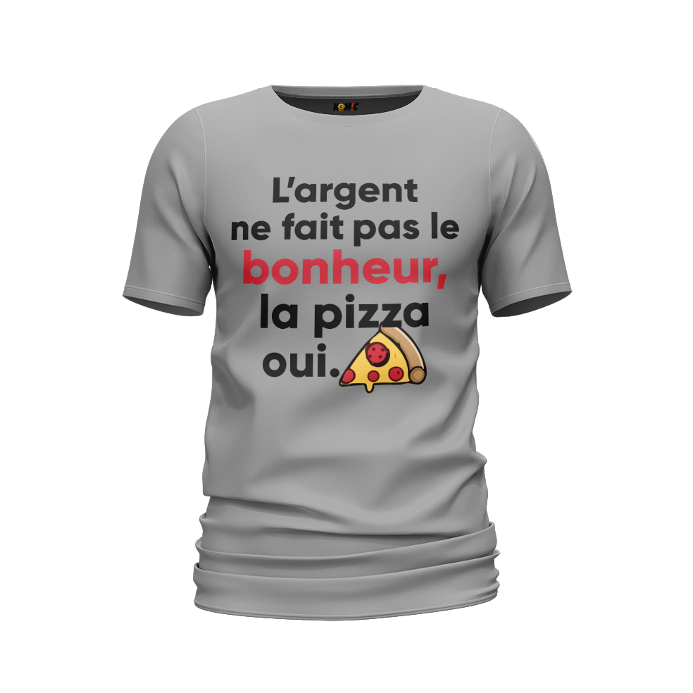 T-Shirt humoristique - L'argent ne fait pas le bonheur mais la pizza oui | Komic.ca