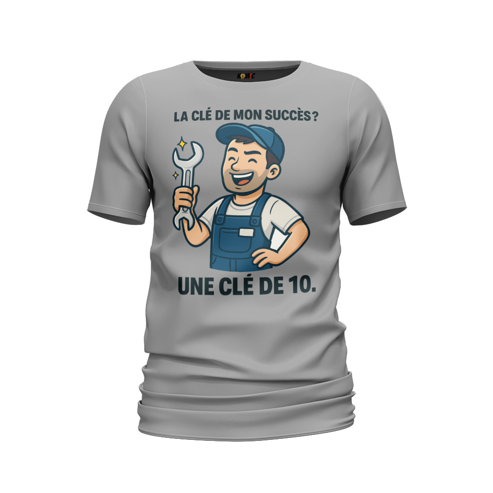 T-Shirt humour - La clé de mon succès, la clé numéro 10 | Komic.ca