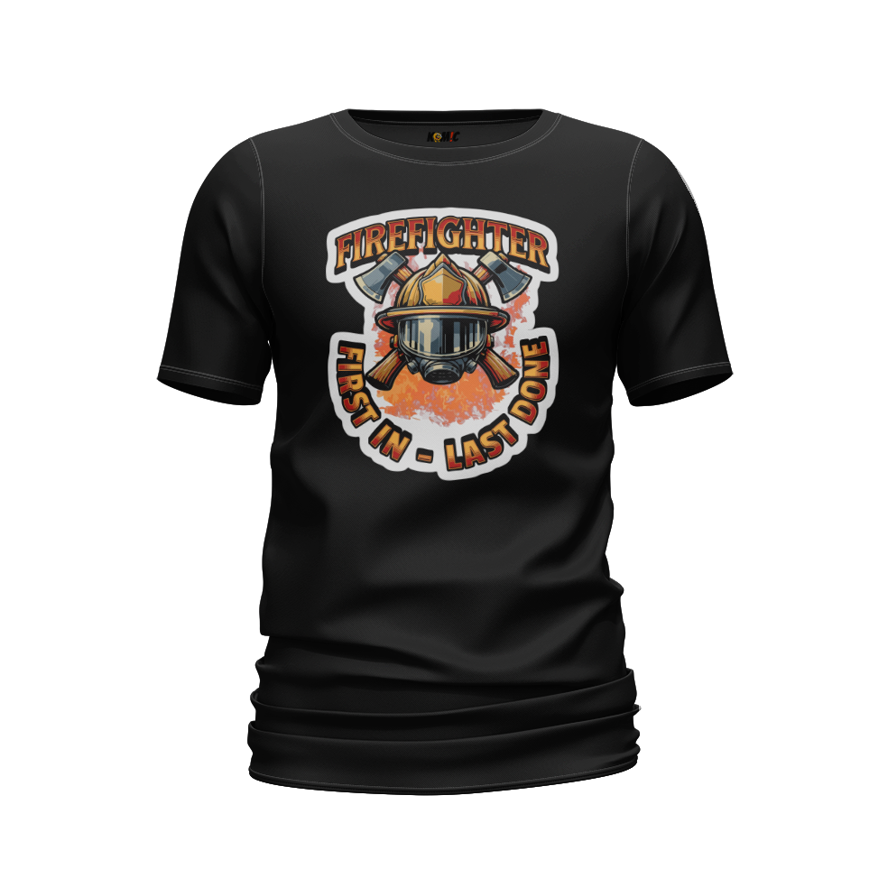T-Shirt humoristique - Firefighter, first in last done | Komic.ca