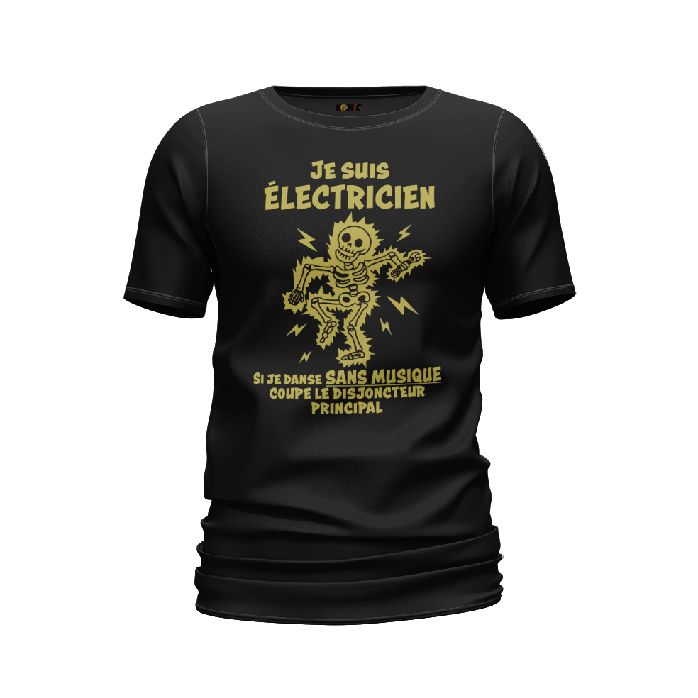 T-Shirt humoristique - Je suis un électricien, si je danse sans musique... | Komic.ca