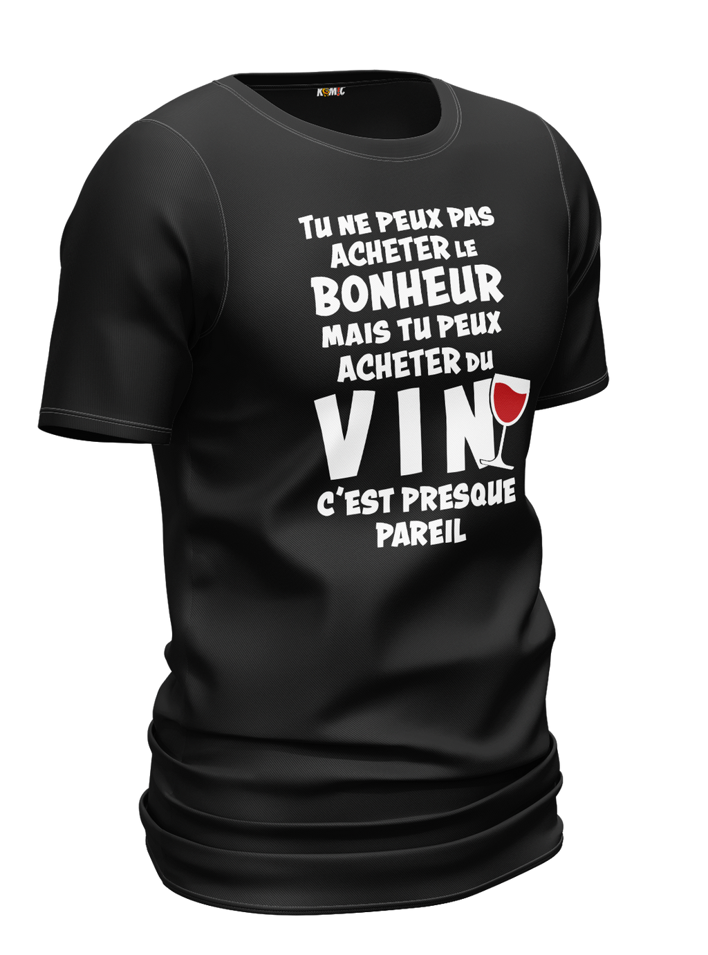 T-Shirt humoristique - Tu peux pas acheter le bonheur mais | Komic.ca