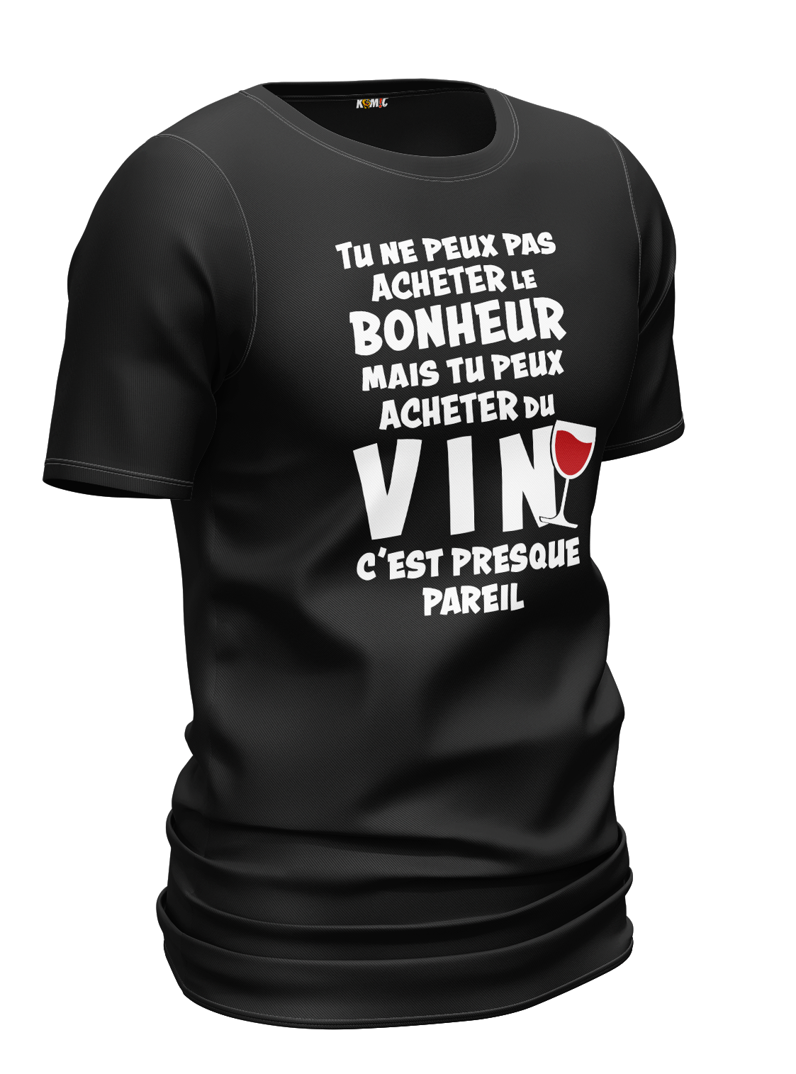 T-Shirt humoristique - Tu peux pas acheter le bonheur mais | Komic.ca
