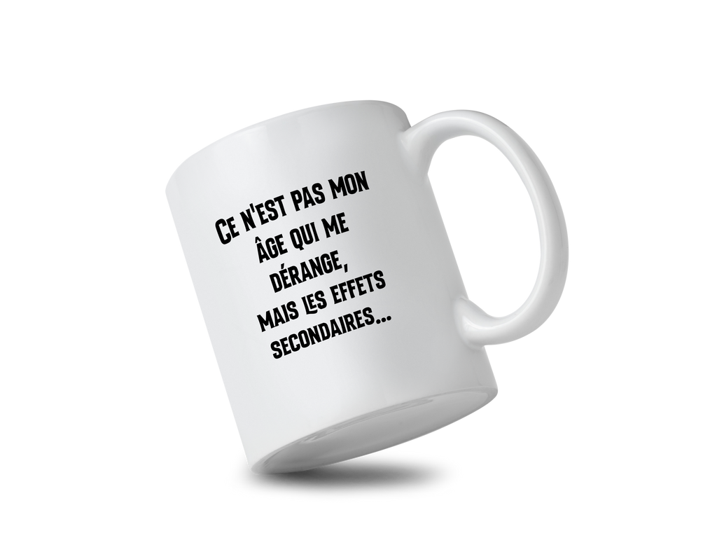 Tasse/mug humoristique - Ce n'est pas mon âge qui me dérange mais | Komic