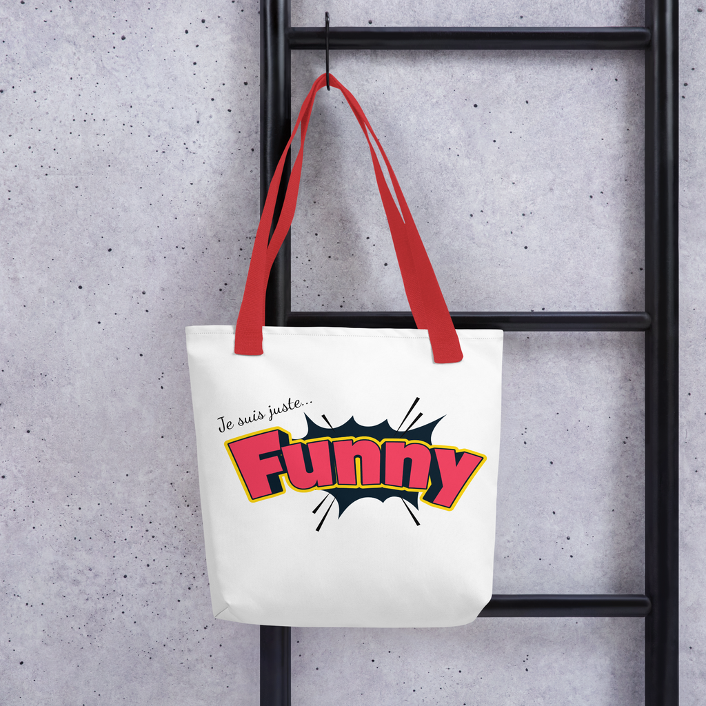 Tote bag humour - Je suis juste FUNNY | Komic