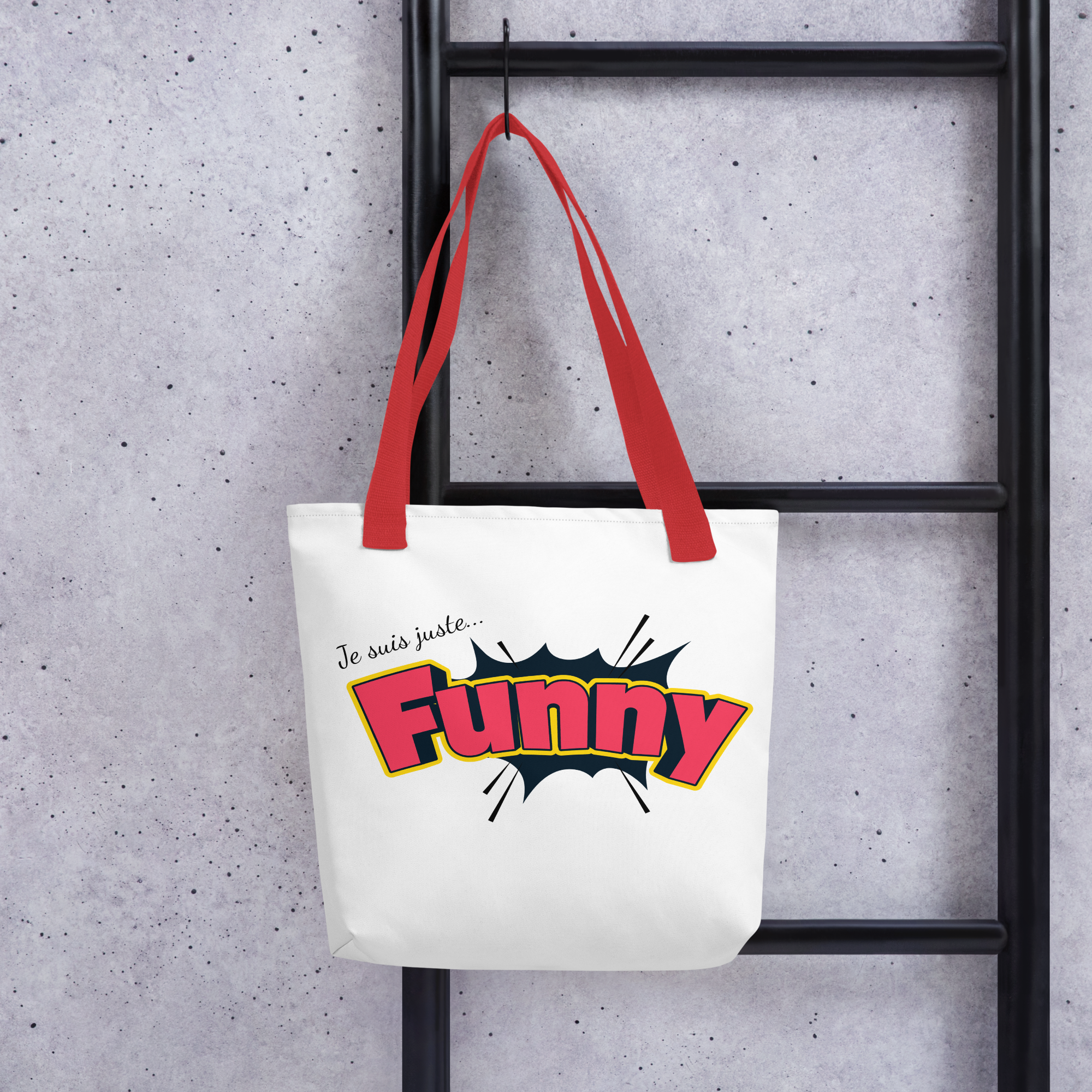 Tote bag humour - Je suis juste FUNNY | Komic