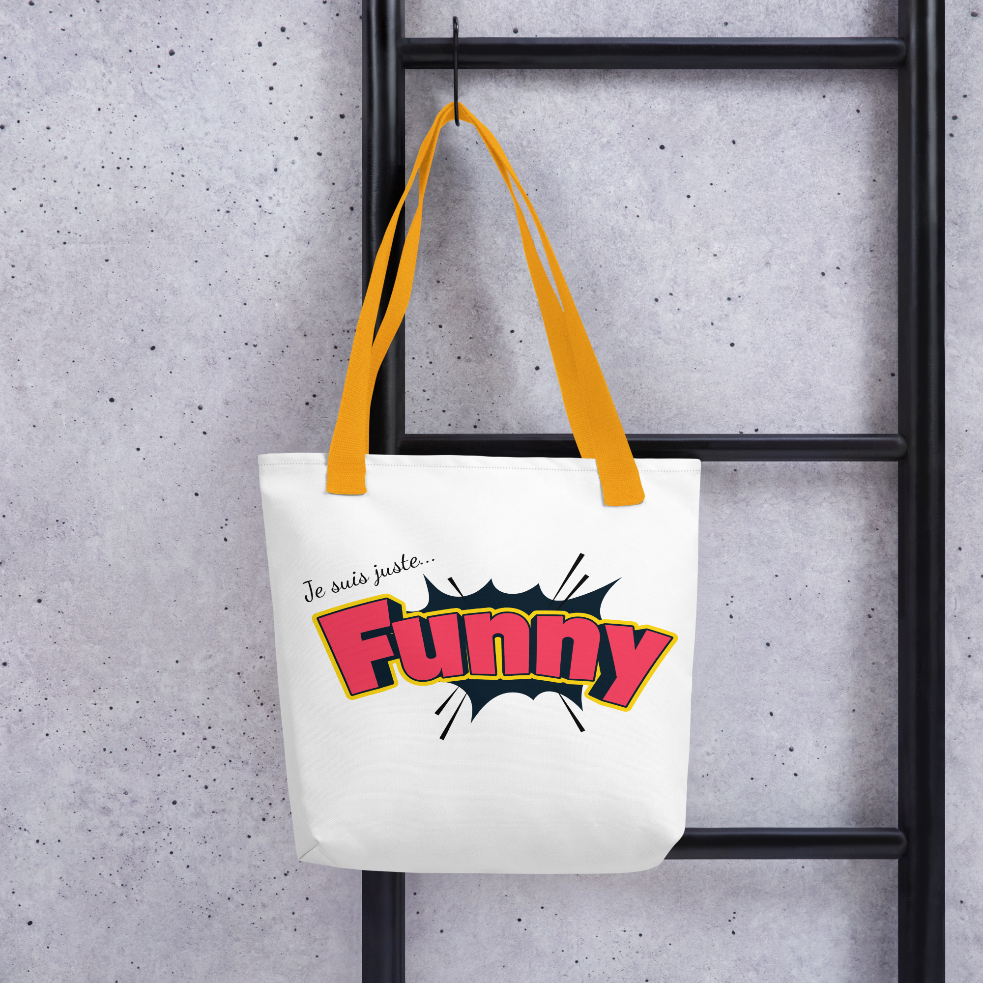 Tote bag humour - Je suis juste FUNNY | Komic
