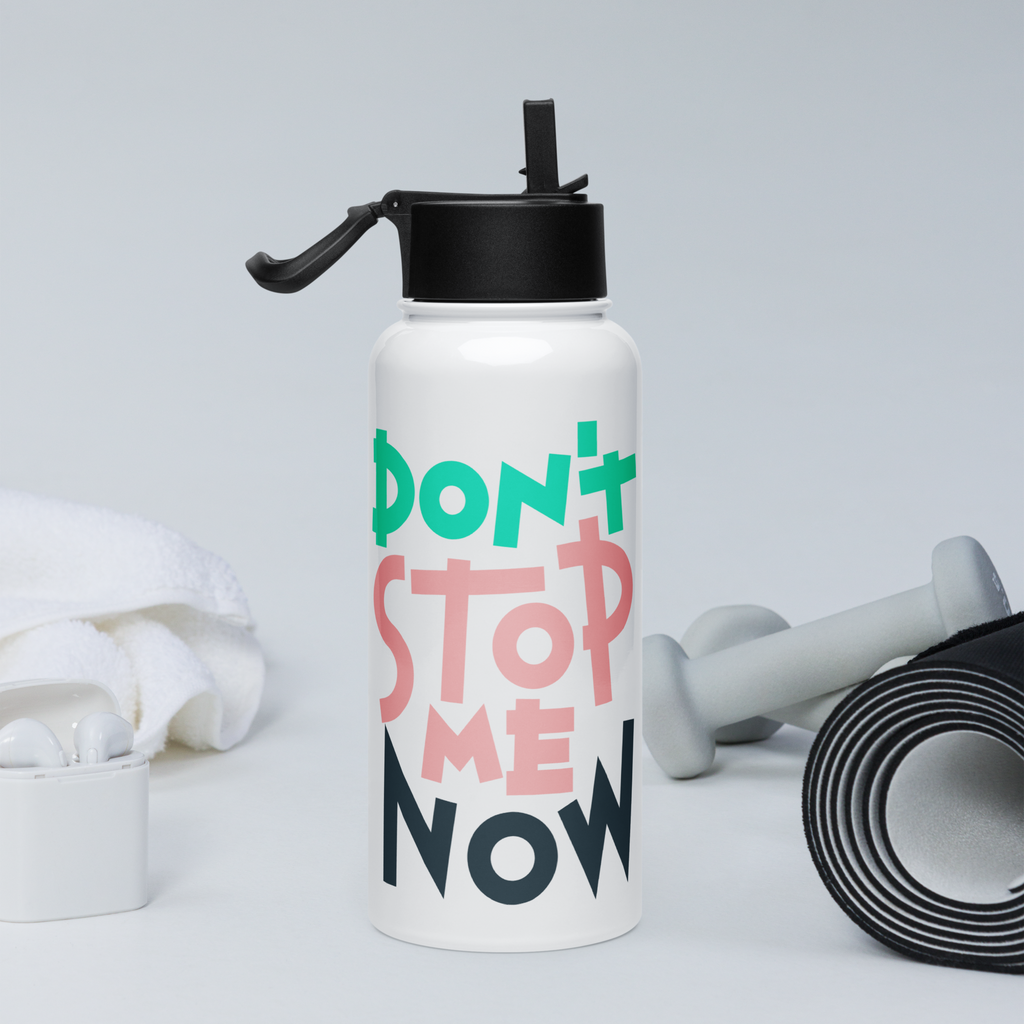 Bouteille d'eau humoristique - Don't stop me now | Komic.ca
