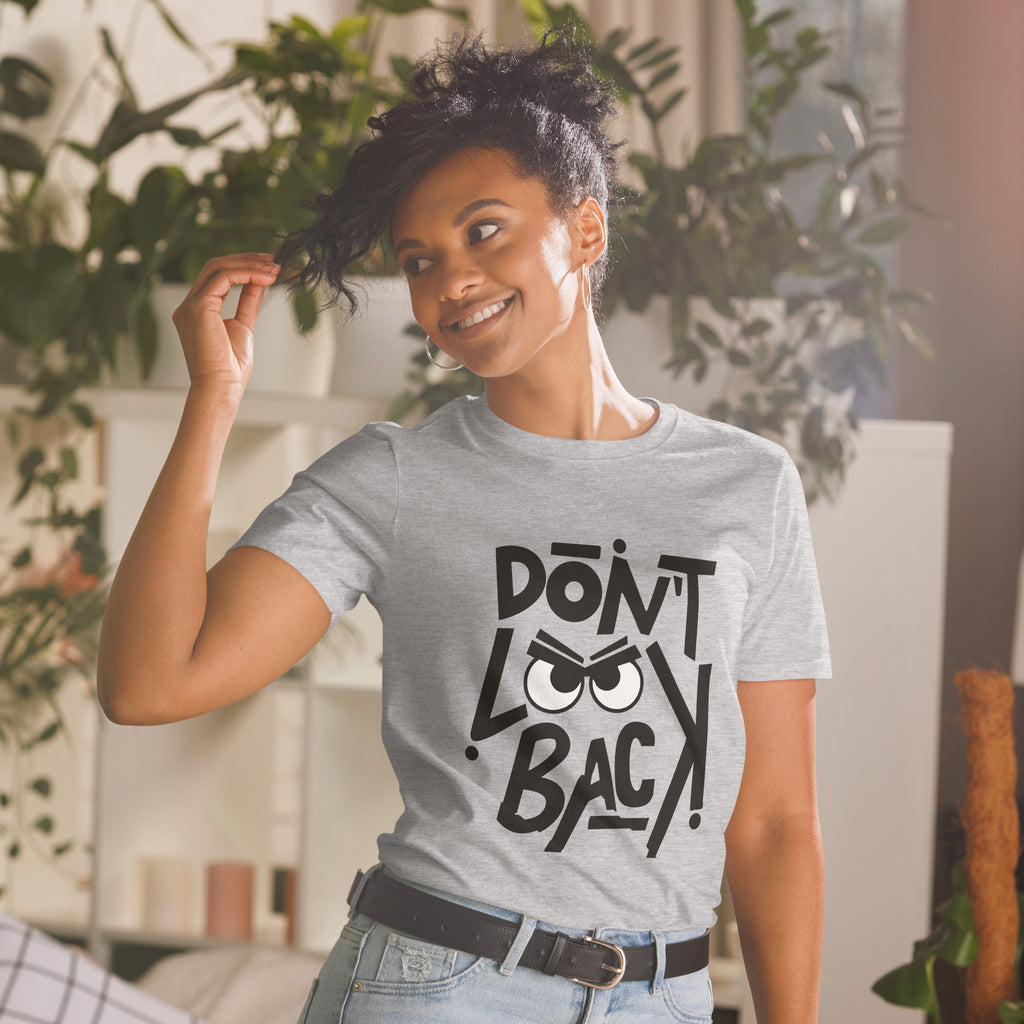 T-Shirt unisexe humoristique - Don't look back | Komic