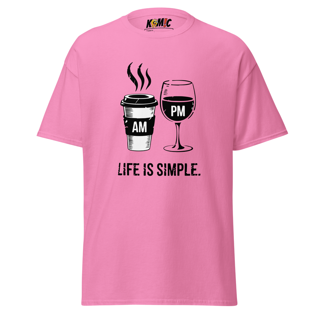 T-Shirt humoristique - Life is simple | Komic