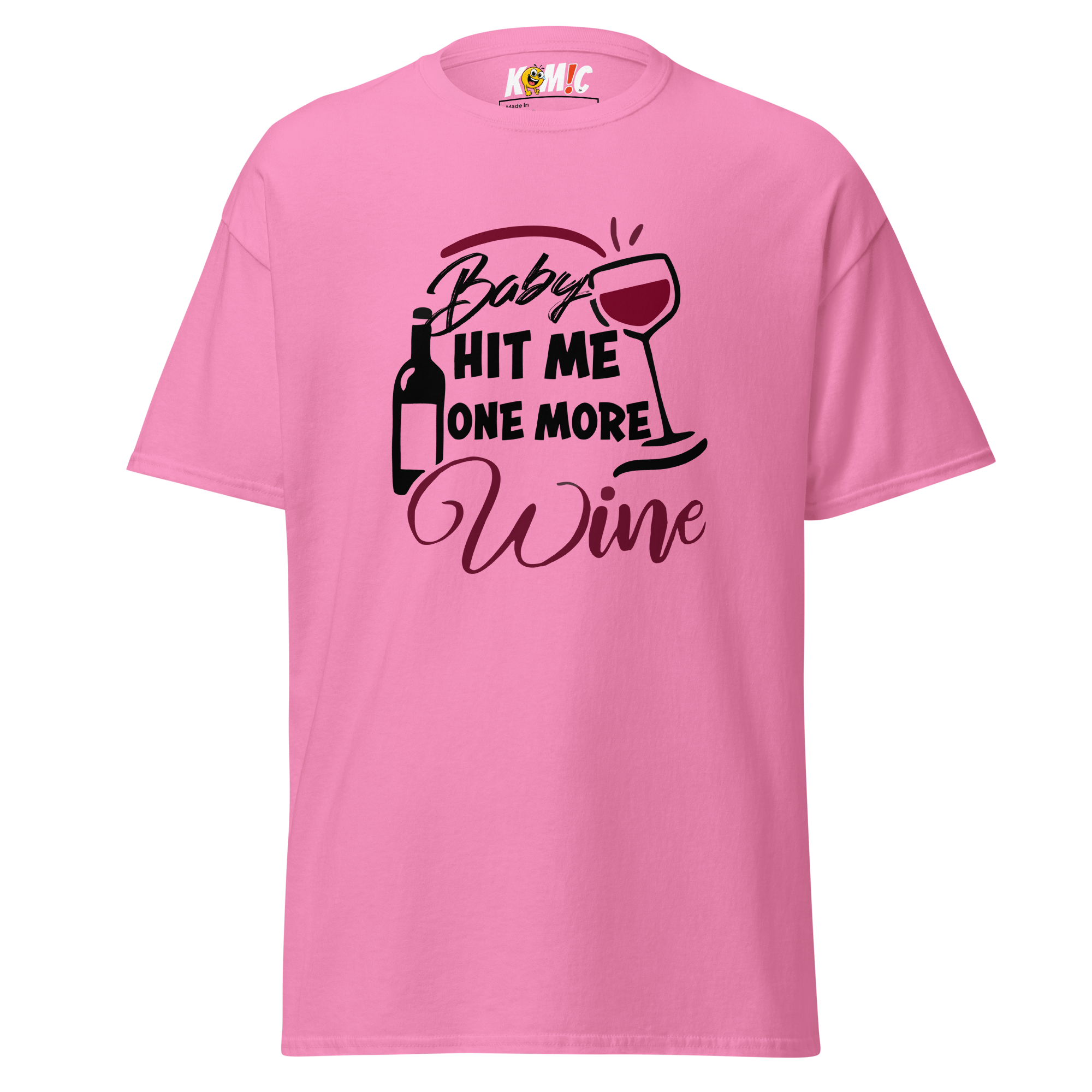 T-Shirt humoristique - Baby hit me one more WINE | Komic.ca