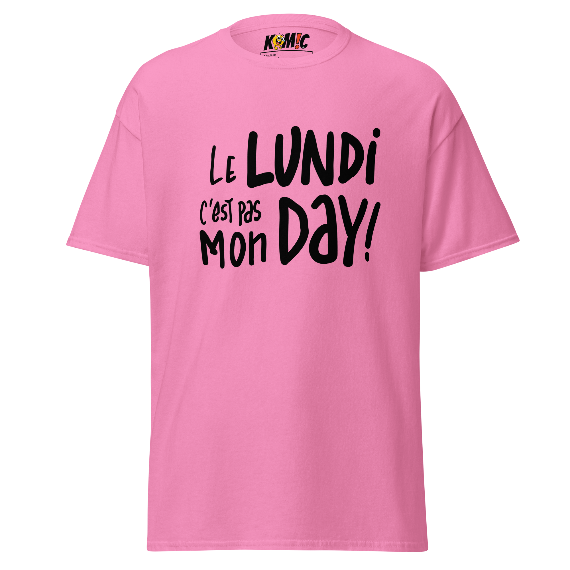 T-Shirt humoristique - Le lundi c'est pas mon day | Komic.ca