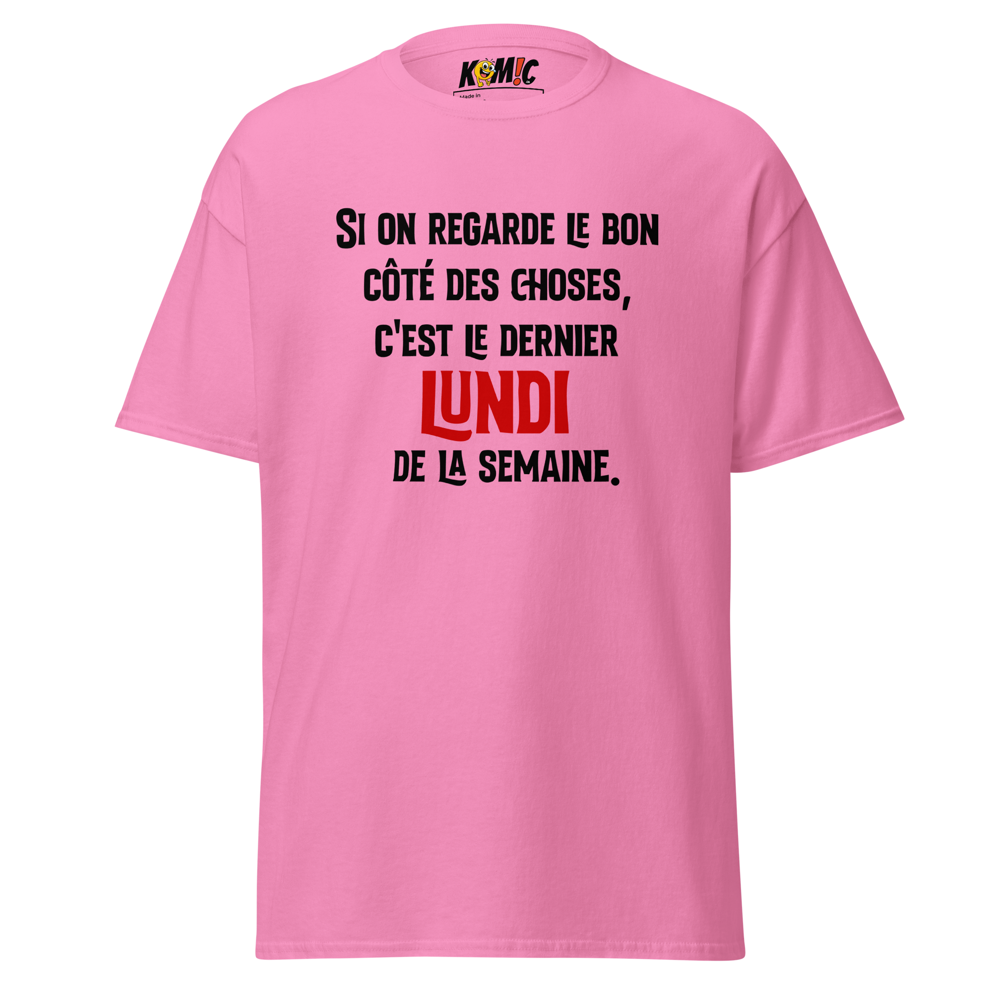 T-Shirt humoristique - Si on regarde le bon côté des choses... | Komic.ca