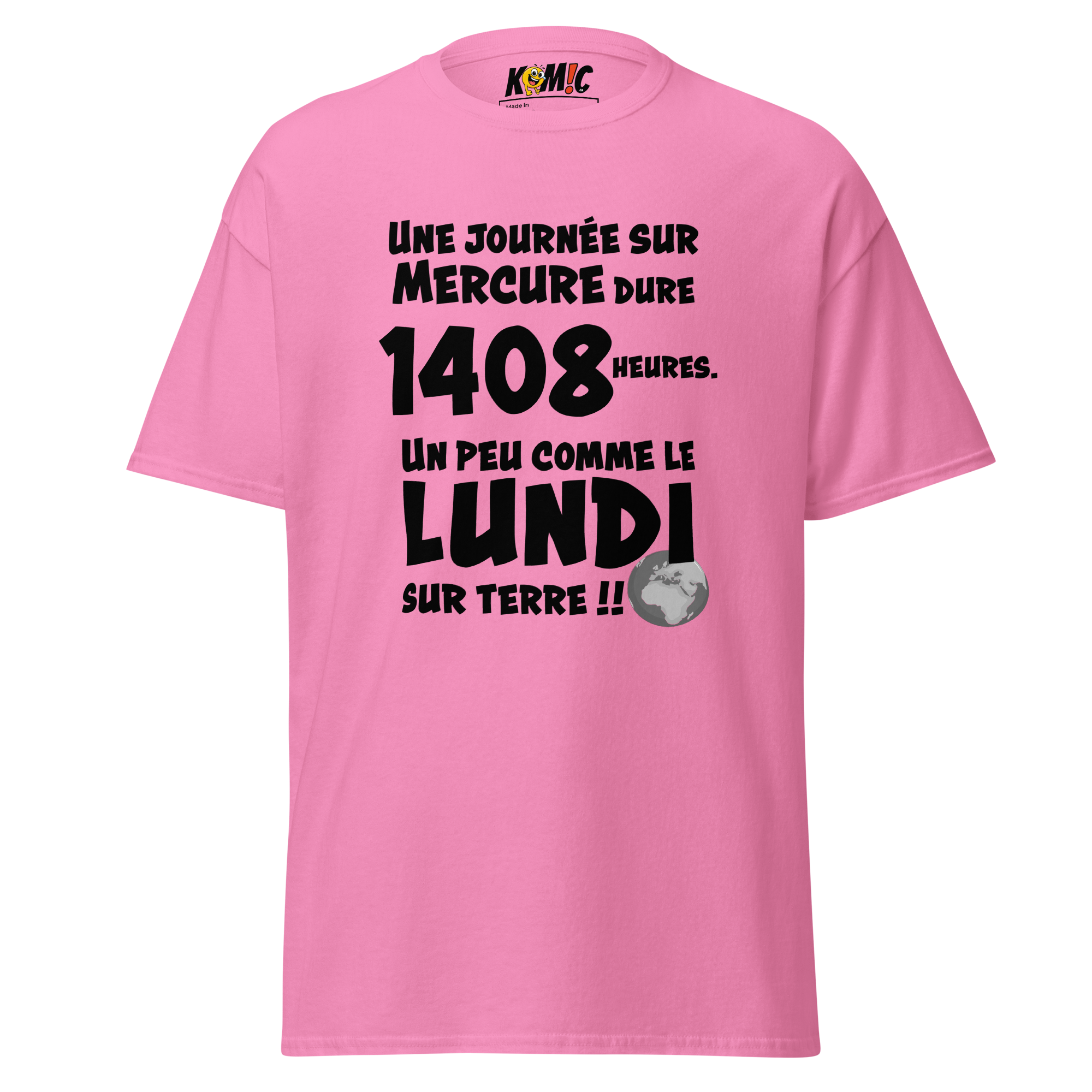 T-Shirt humoristique - Une journée sur mercure dure 1408 heures... | Komic.ca