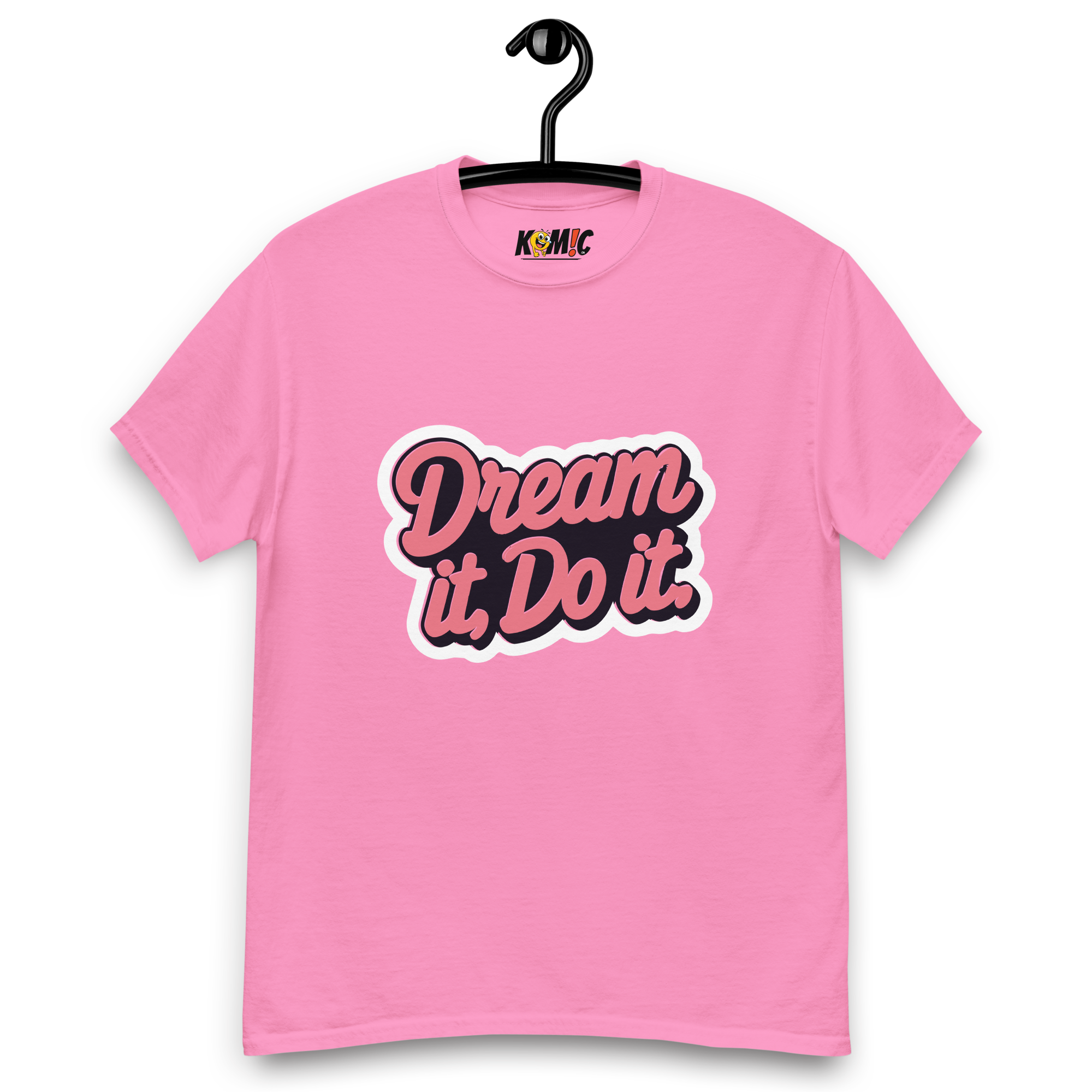 T-Shirt humoristique - Dream it, do it | Komic.ca