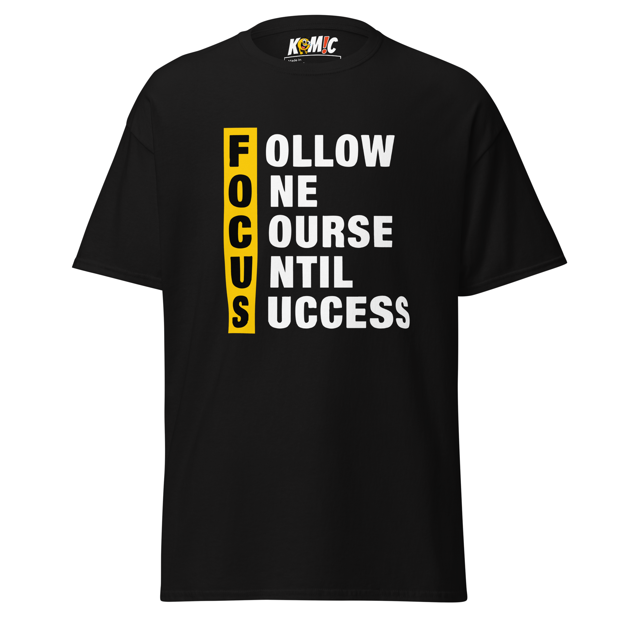 T-Shirt humoristique - Follow one course until success | Komic