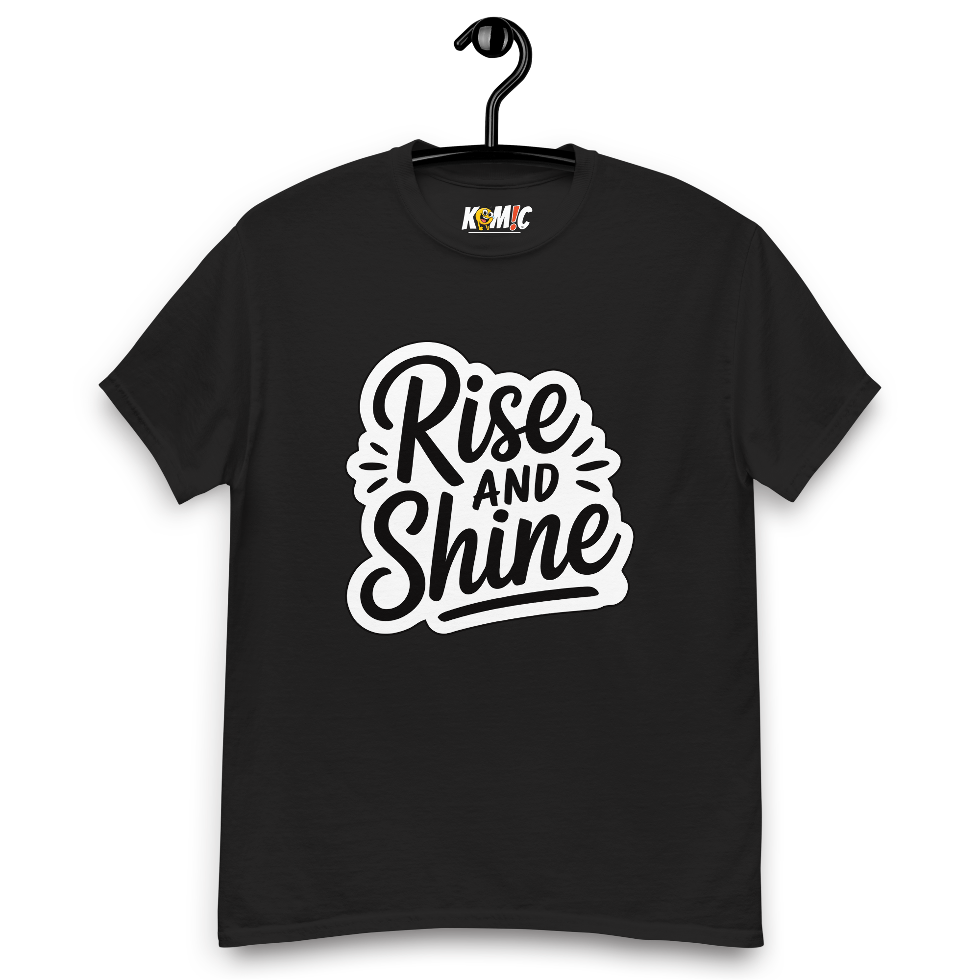 T-Shirt humoristique - Rise and shine | Komic.ca