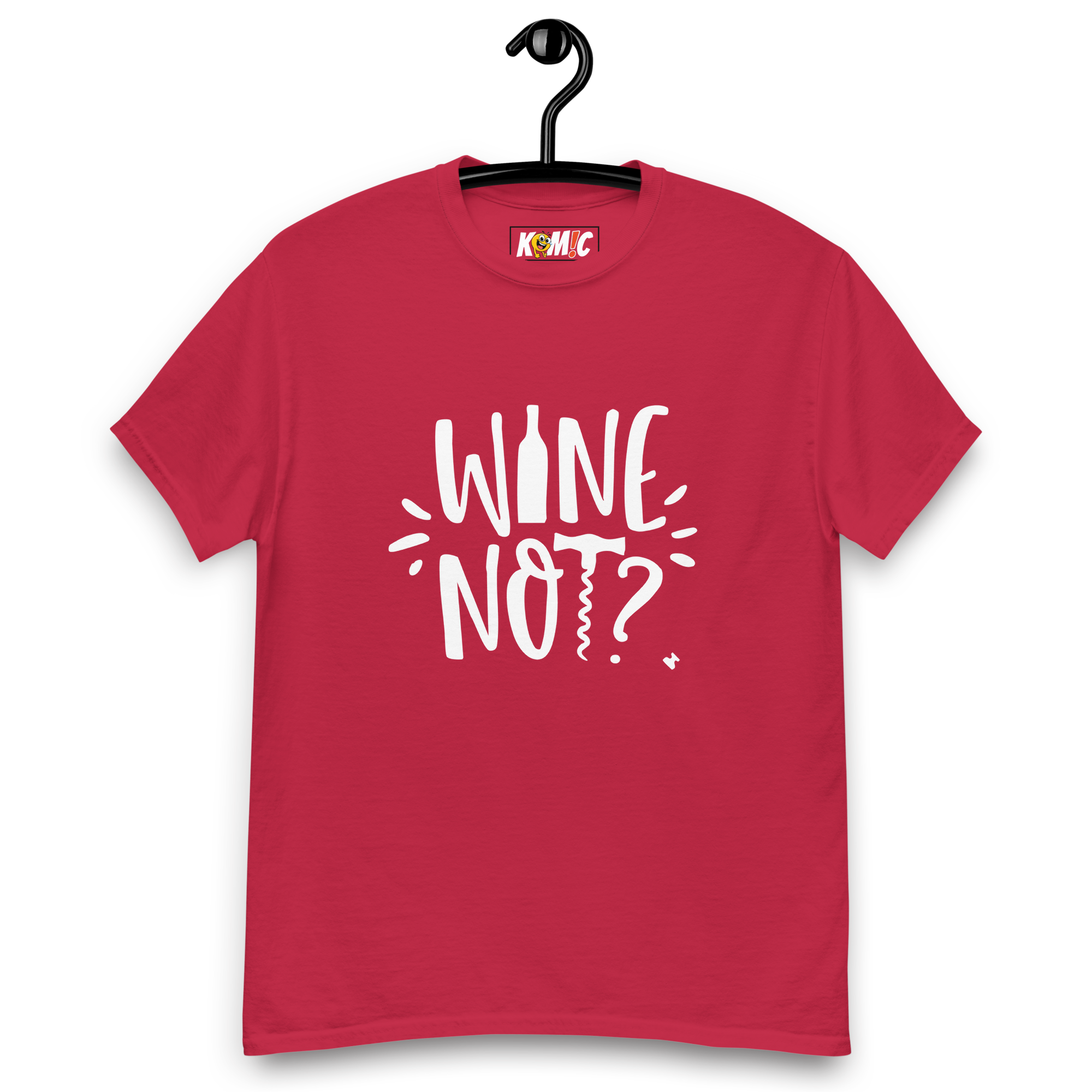 T-Shirt unisexe humoristique - Wine not | Komic