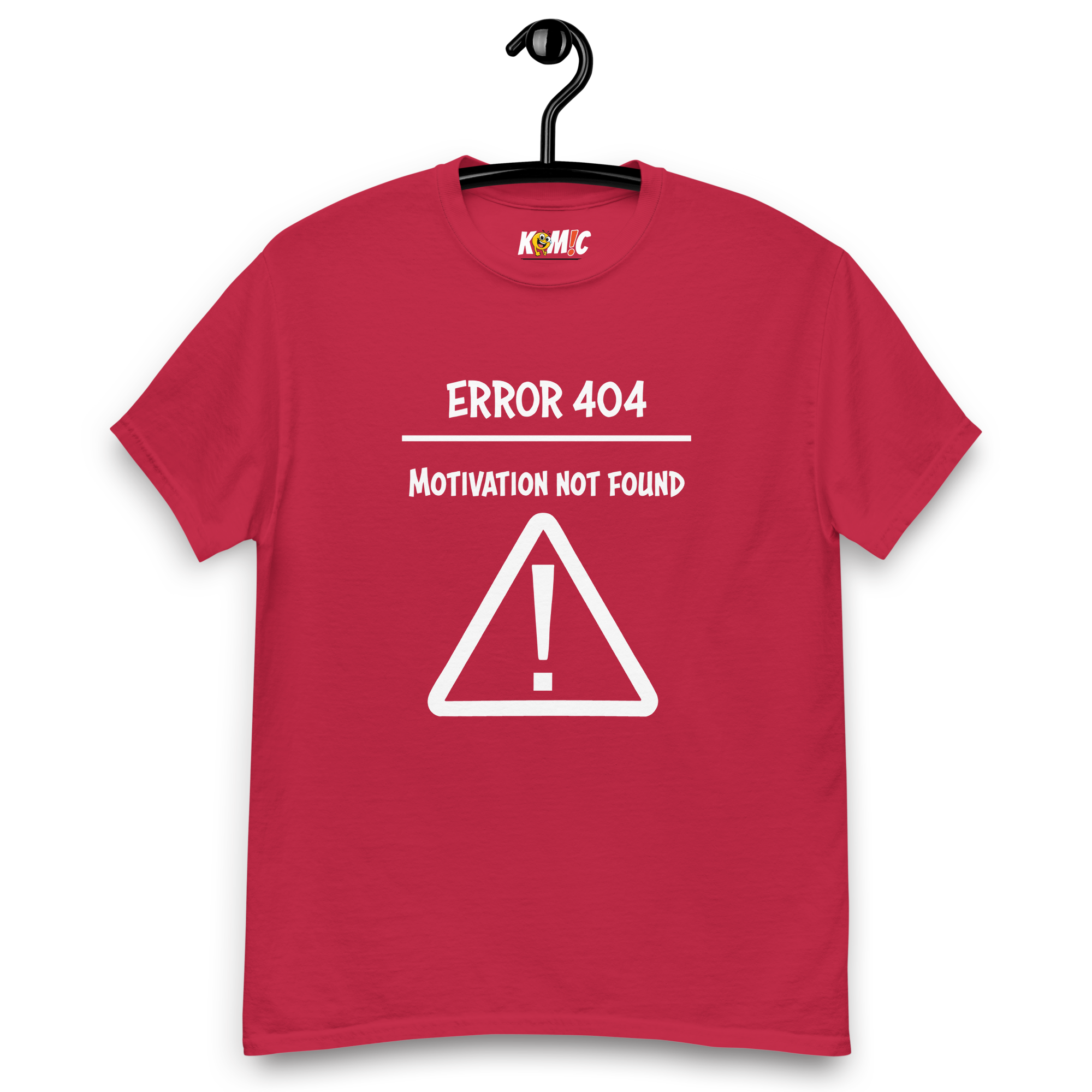 T-Shirt unisexe humoristique - Error 404, Motivation not found | Komic