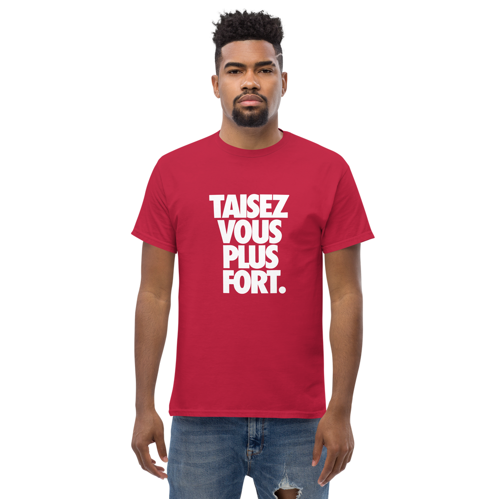 T-Shirt unisexe humoristique - Taisez vous plus fort | Komic