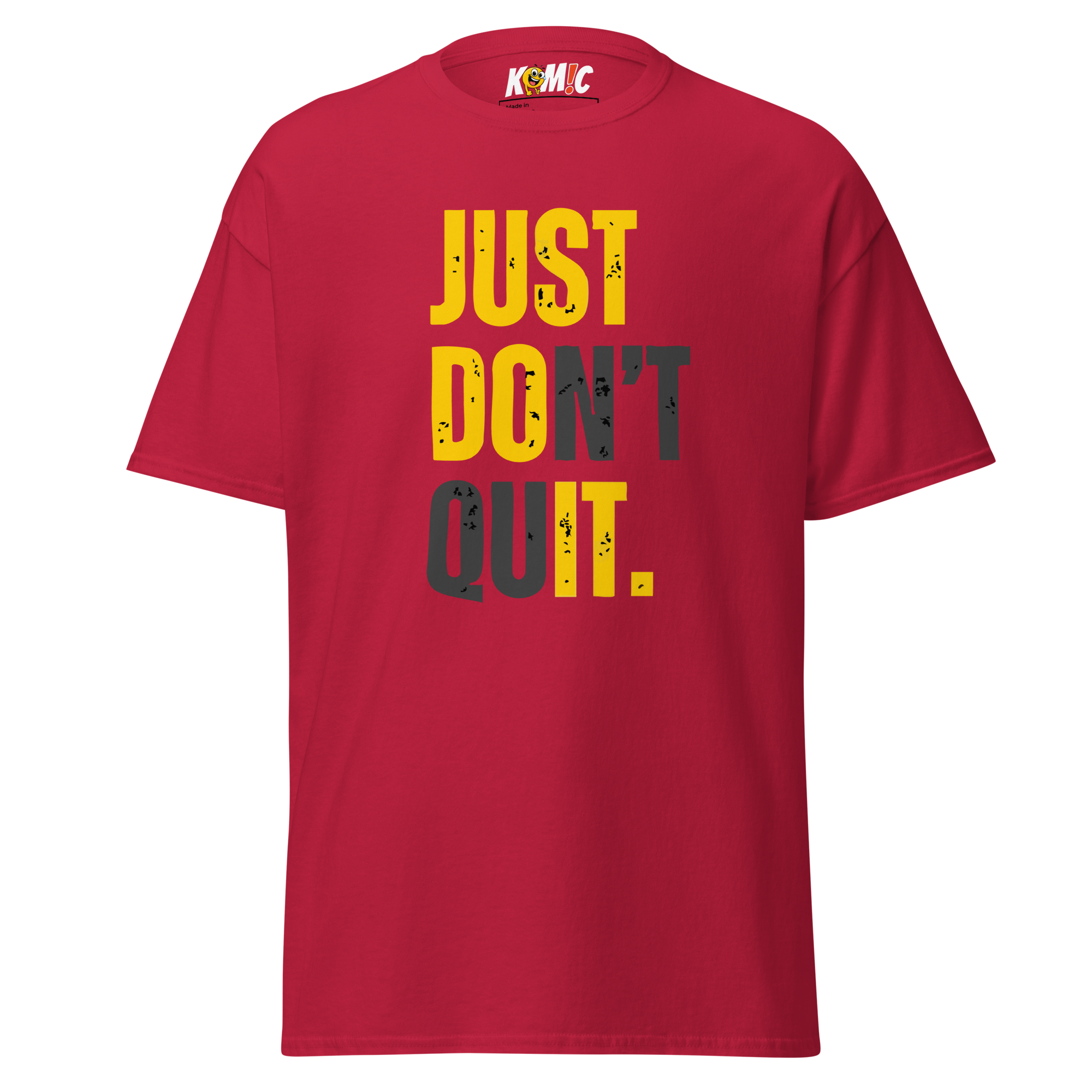 T-Shirt humoristique - Just don't quit, do it | Komic