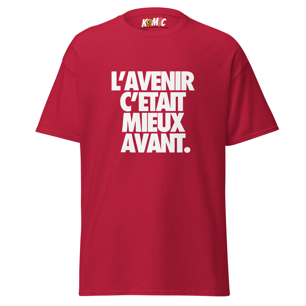 T-Shirt humoristique - L'avenir c'était mieux avant | Komic