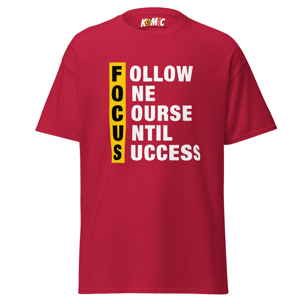T-Shirt humoristique - Follow one course until success | Komic