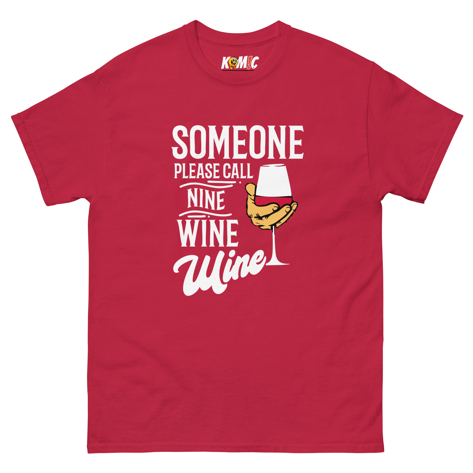 T-Shirt humoristique - Someone please call nine wine wine | Komic.ca