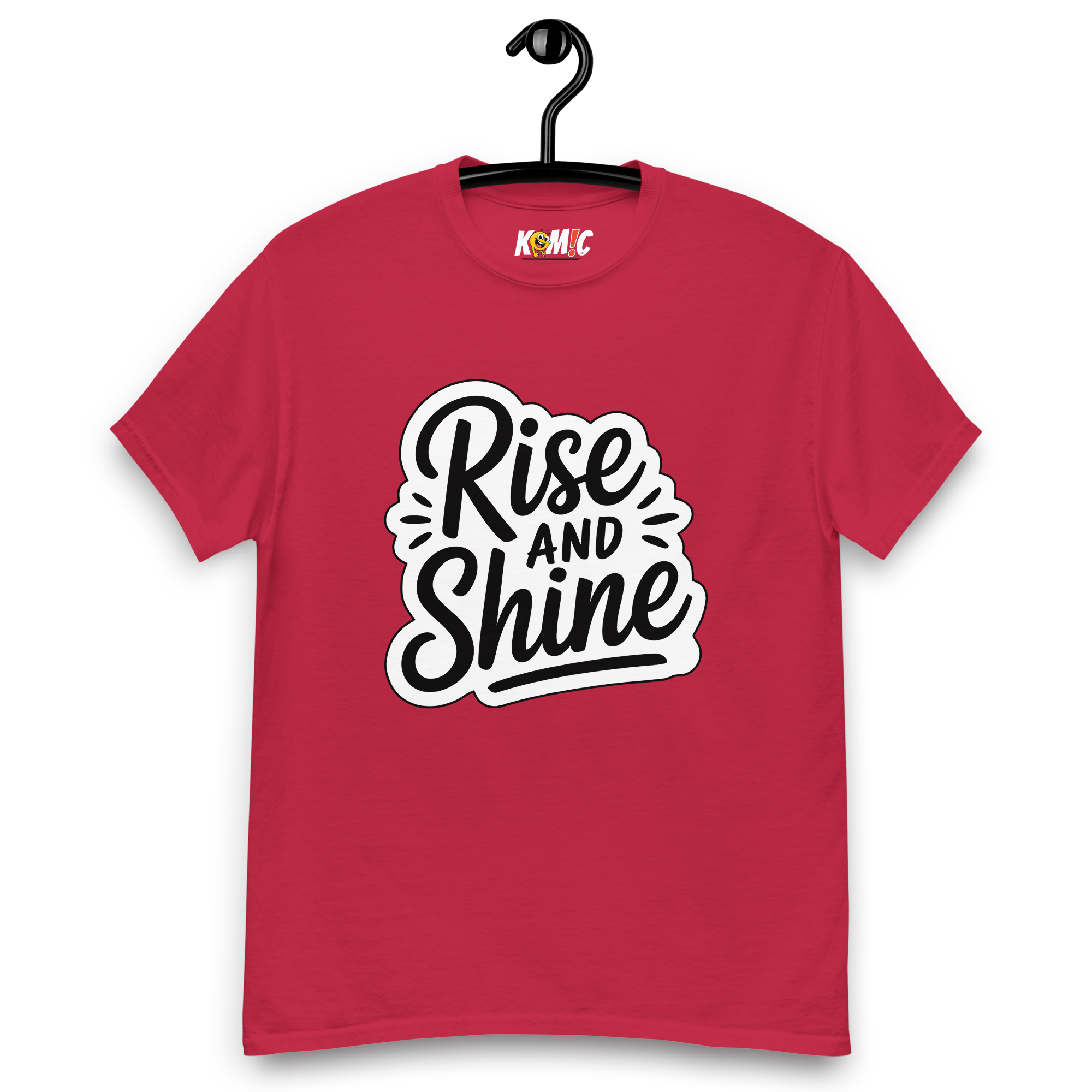 T-Shirt humoristique - Rise and shine | Komic.ca