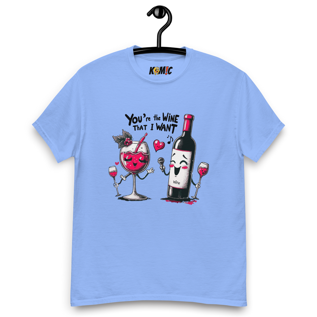 T-Shirt humoristique - You're the wine that i want | Komic