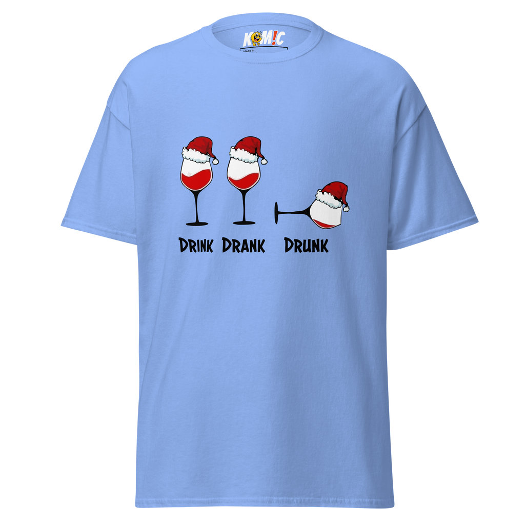 T-Shirt humoristique - Drink, drank, drunk | Komic