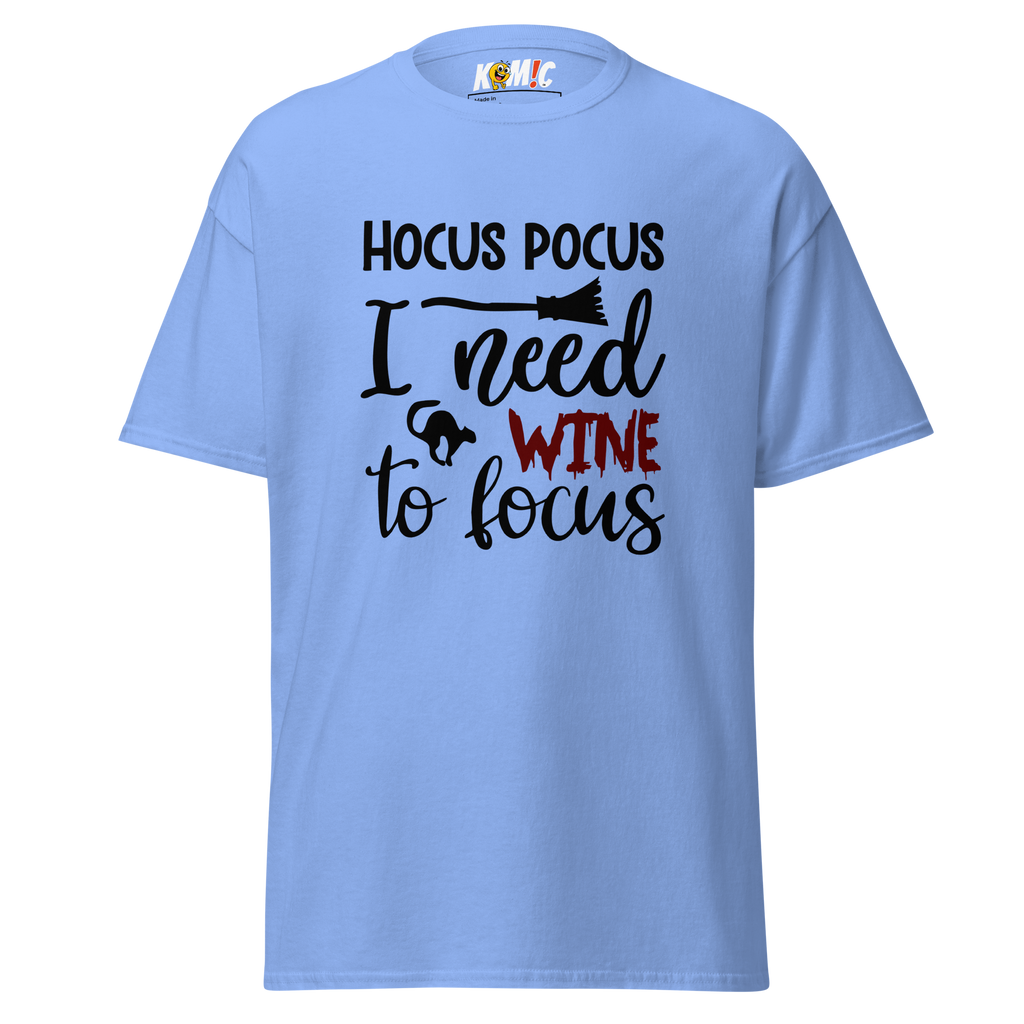 T-Shirt humoristique - Hocus pocus i need wine to focus | Komic.ca