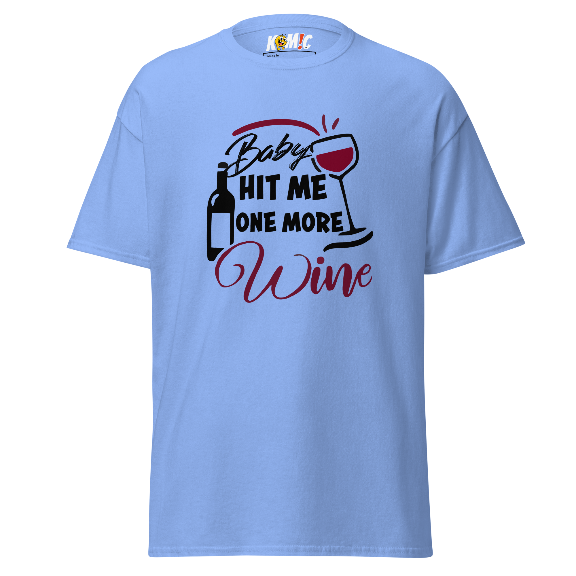 T-Shirt humoristique - Baby hit me one more WINE | Komic.ca