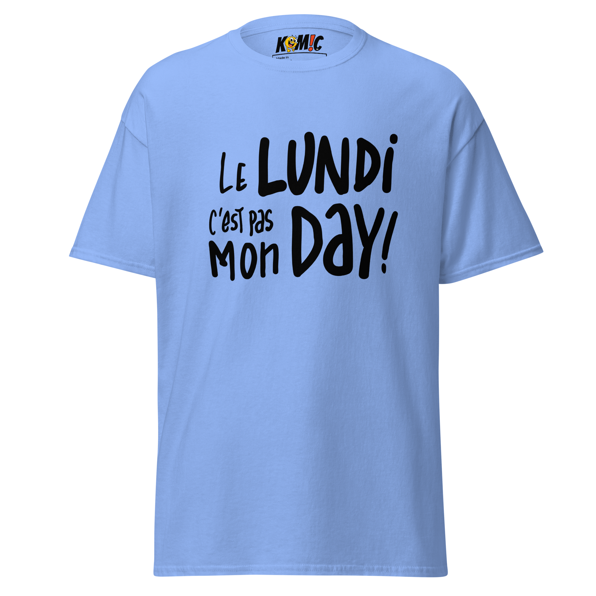 T-Shirt humoristique - Le lundi c'est pas mon day | Komic.ca
