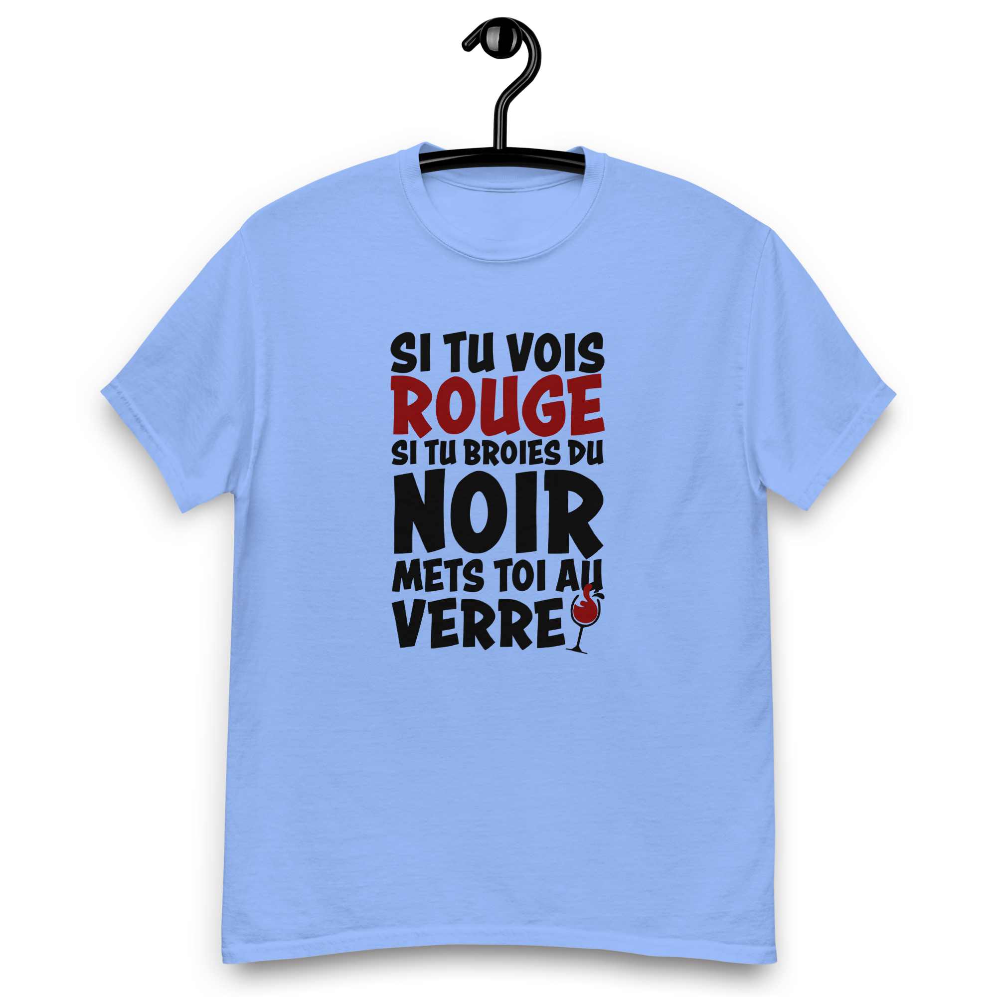 T-Shirt humoristique - Si tu vois rouge, si tu broies du noir... | Komic.ca